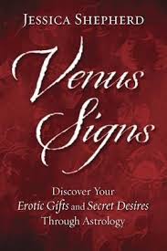 Book review: Venus Signs – Discover Your Erotic Gifts and Secret Desires Through Astrology by Jessica Shepherd