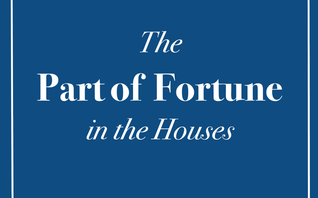 The Part of Fortune in the Houses