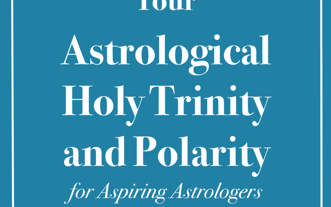 Your Astrology Holy Trinity and Polarity