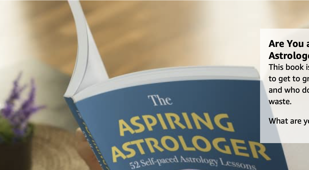 The Aspiring Astrologer – 52 Self-paced Astrology Lessons – Book