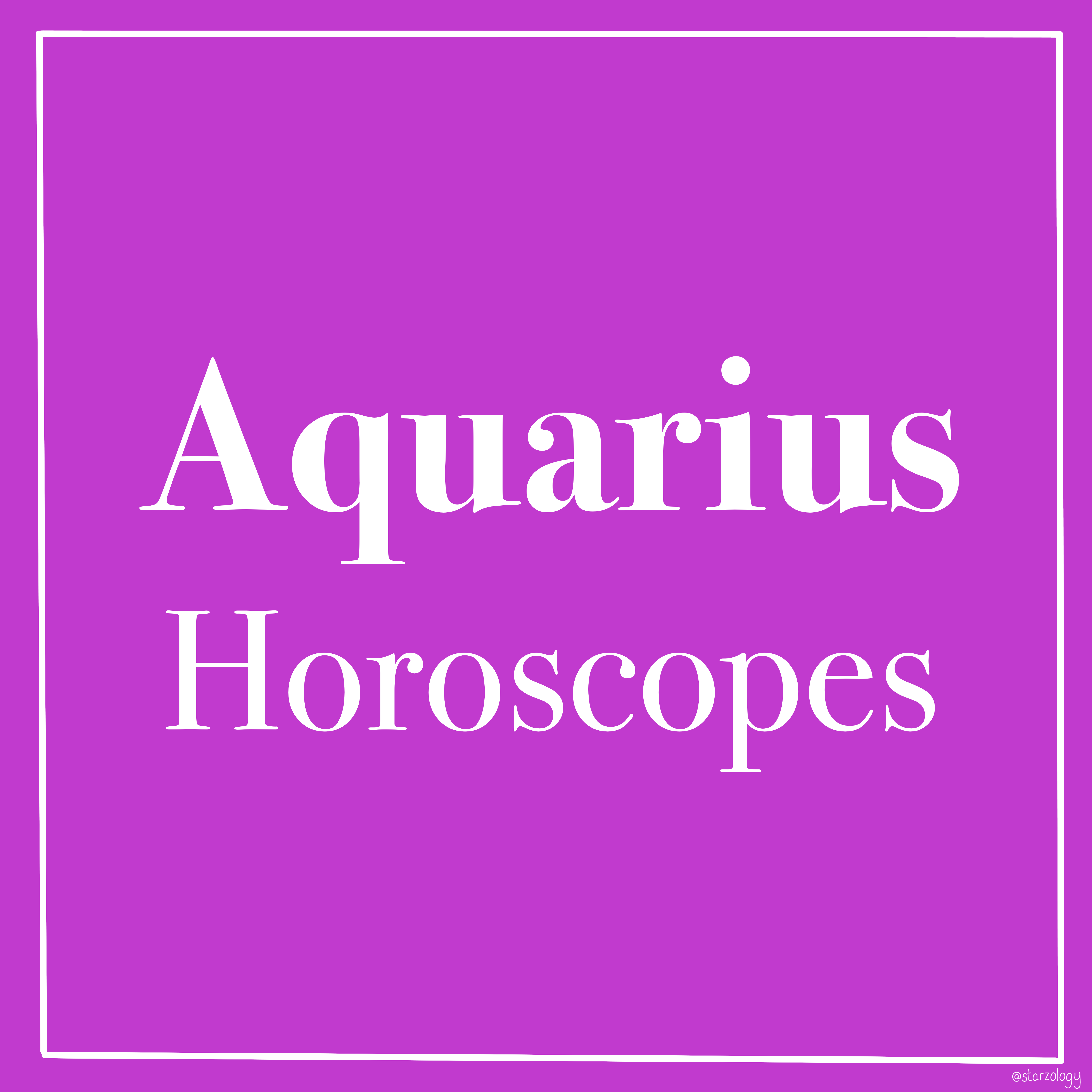 Aquarius Horoscopes : Starzology