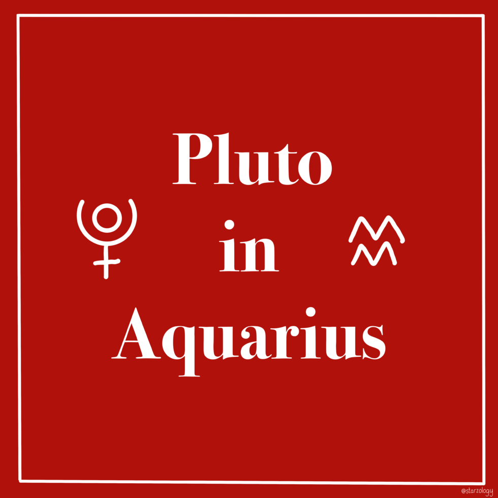 Pluto in Aquarius Starzology Astrology with heart