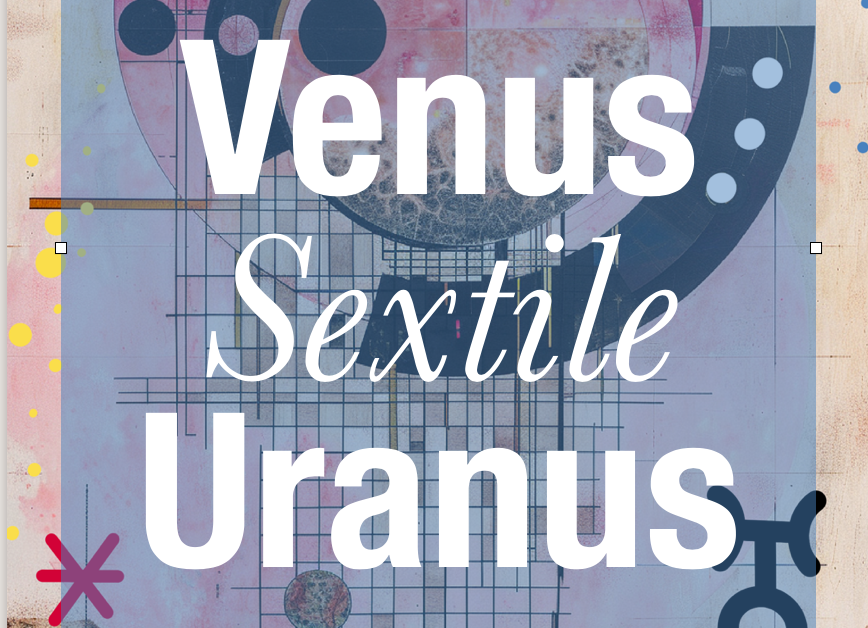 Venus Sextile Uranus Starzology